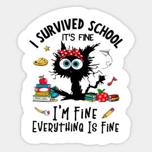 Black Cat I Survived School It's Fine I'm Fine Everything Is Fine Sticker